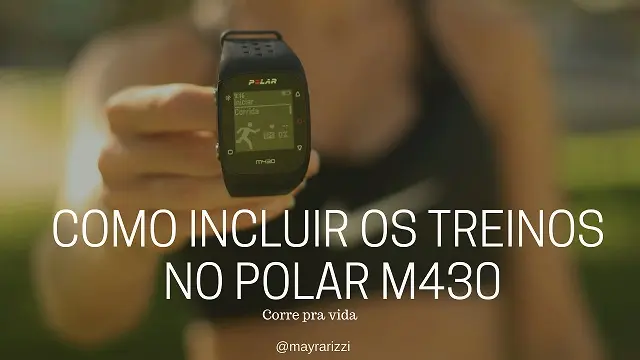 Como colocar os treinos dentro do relógio Polar M430