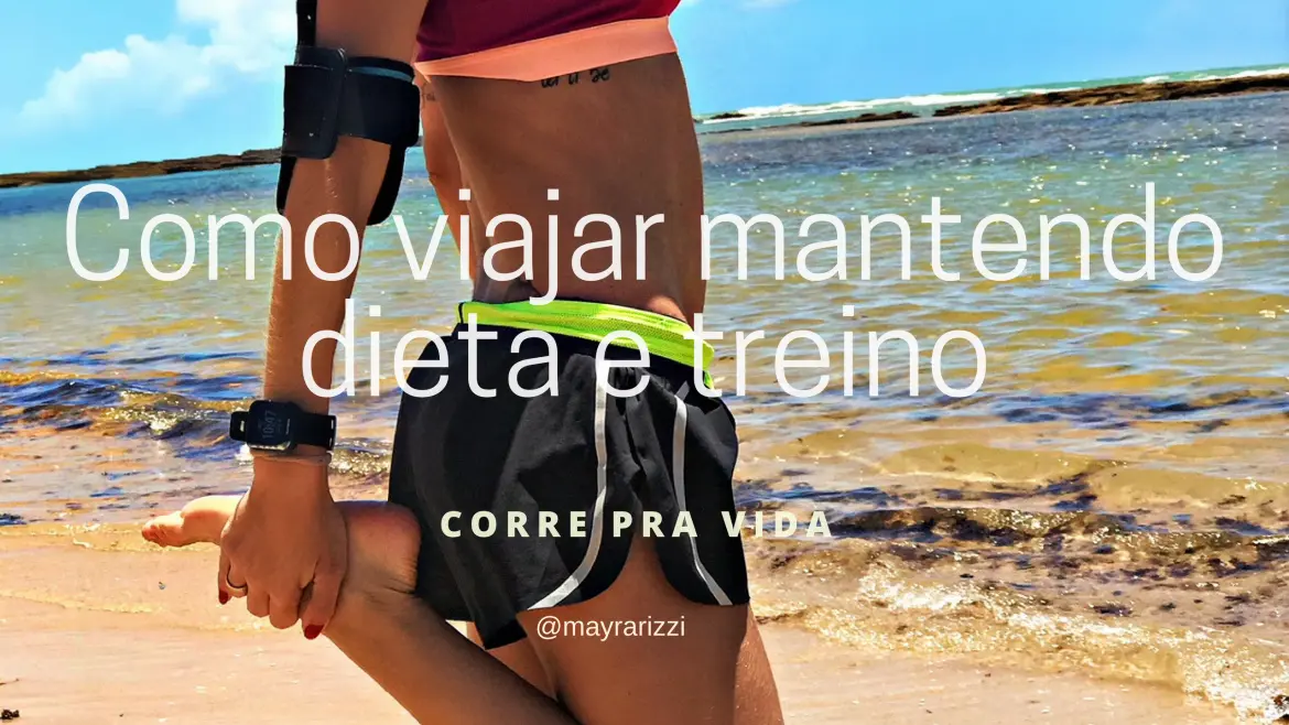 Como manter dieta e treino em dia mesmo viajando?